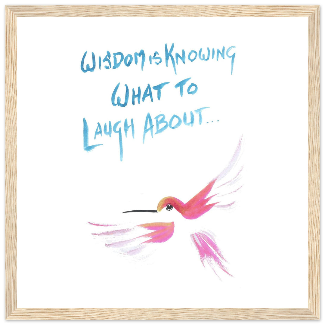 "Wisdom is Knowing What to Laugh About" Vibrant Hummingbird Watercolor Wall Art Print by Andrew Semple - Watercolor wall art print